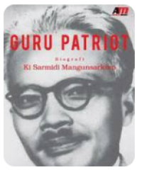 Image of Guru Patriot : Biografi Ki Sarmidi Mangunsarkoro