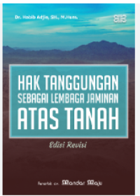 Image of Hak Tanggungan Sebagai Lembaga Jaminan Atas Tanah. Edisi Revisi