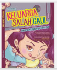 Image of Keluarga Salah Gaul : Bocoran Aib Keluarga Abnormal