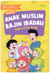 Image of Komik Anak Muslim : Rajin Ibadah. Fiqih untuk Anak