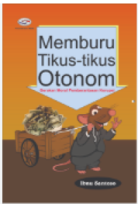 Image of Memburu Tikus-Tikus Otonom : Gerakan Moral Pemberantasan Korupsi