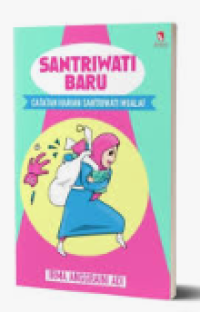 Image of Santriwati Baru : Catatan Harian Santriwati Mualaf