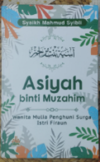 Image of Serial 4 Wanita Penghuni Surga : Asiyah -Sang Mawar Gurun Fir`aun