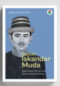 Image of Sultan Iskandar Muda : Raja Besar Pemersatu Semenanjung Melayu